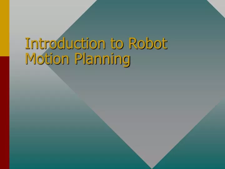 introduction to robot motion planning