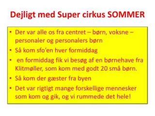 dejligt med super cirkus sommer