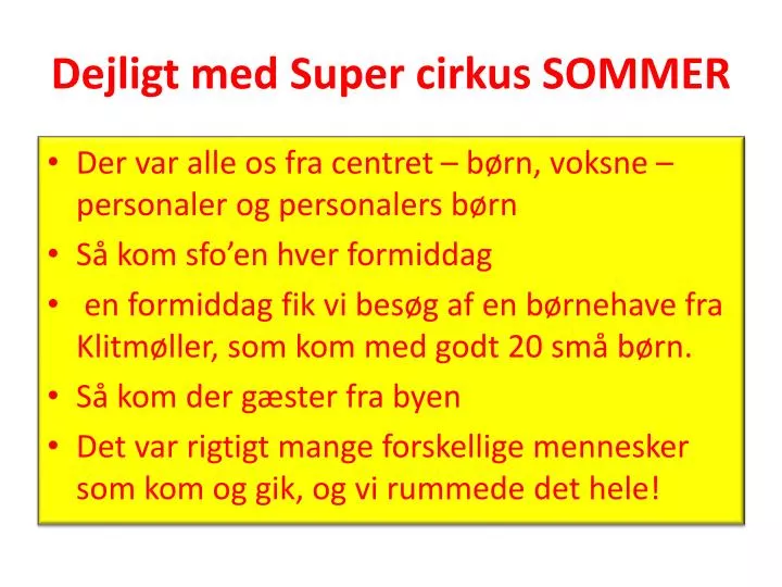 dejligt med super cirkus sommer