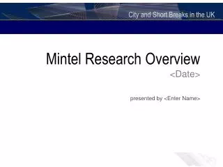 Mintel Research Overview &lt;Date&gt;