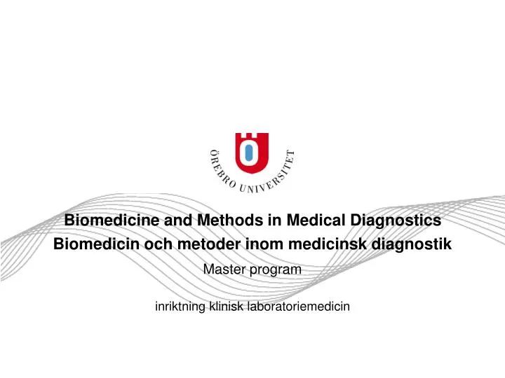 biomedicine and methods in medical diagnostics biomedicin och metoder inom medicinsk diagnostik