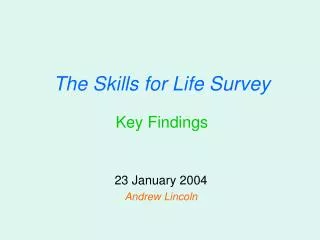 The Skills for Life Survey Key Findings
