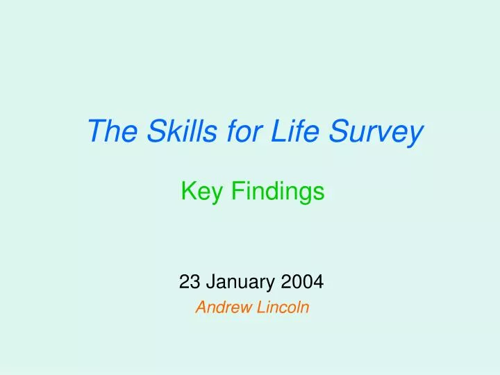the skills for life survey key findings