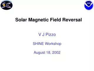 Solar Magnetic Field Reversal
