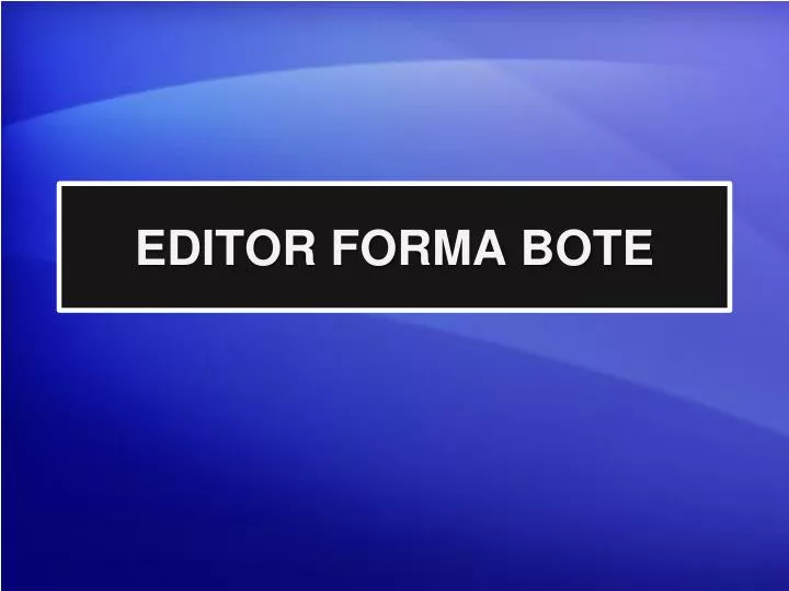 editor forma bote