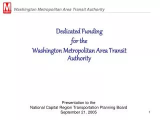 Presentation to the National Capital Region Transportation Planning Board September 21, 2005