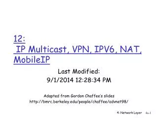 12: IP Multicast, VPN, IPV6, NAT, MobileIP