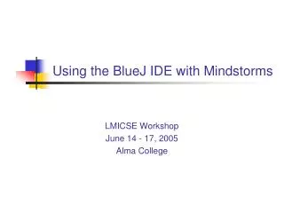 Using the BlueJ IDE with Mindstorms