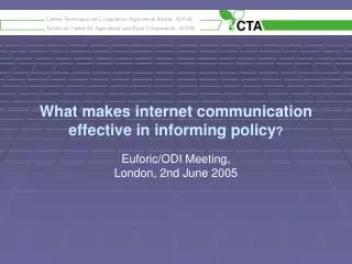 What makes internet communication effective in informing policy ?