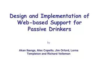 Design and Implementation of Web-based Support for Passive Drinkers
