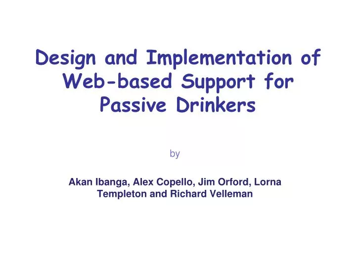 design and implementation of web based support for passive drinkers