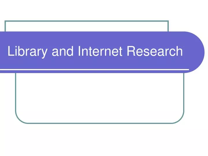 library and internet research