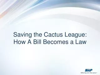 Saving the Cactus League: How A Bill Becomes a Law