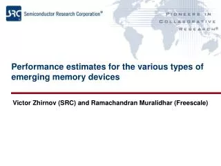 Performance estimates for the various types of emerging memory devices