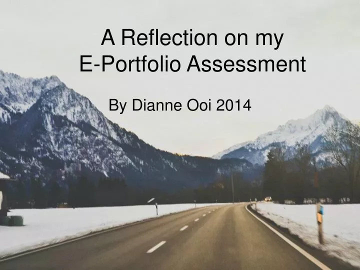 a reflection on my e portfolio assessment