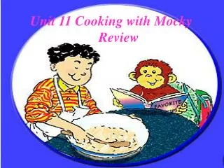 Unit 11 Cooking with Mocky Review
