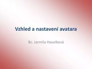 vzhled a nastaven avatara