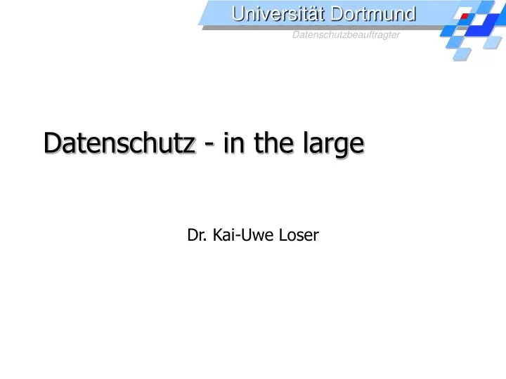 datenschutz in the large