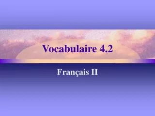 Vocabulaire 4.2