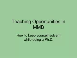 Teaching Opportunities in MMB