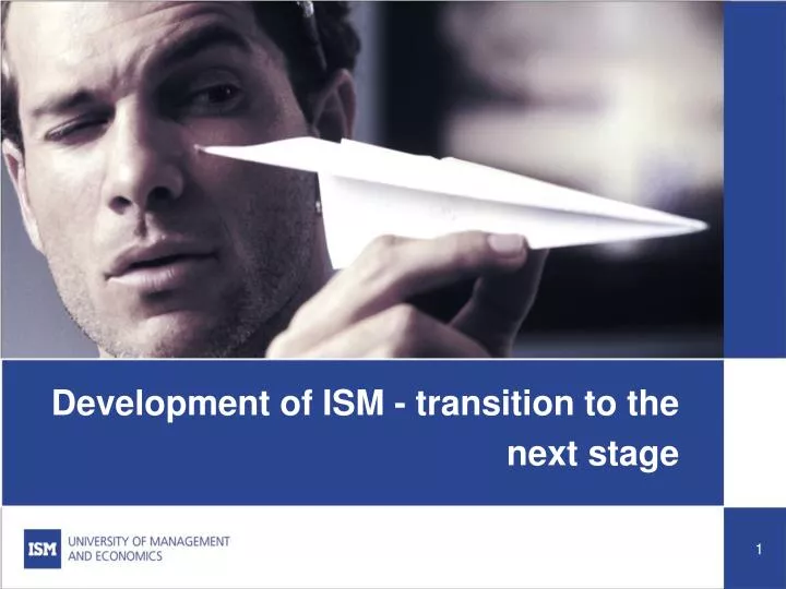 development of ism transition to the next stage