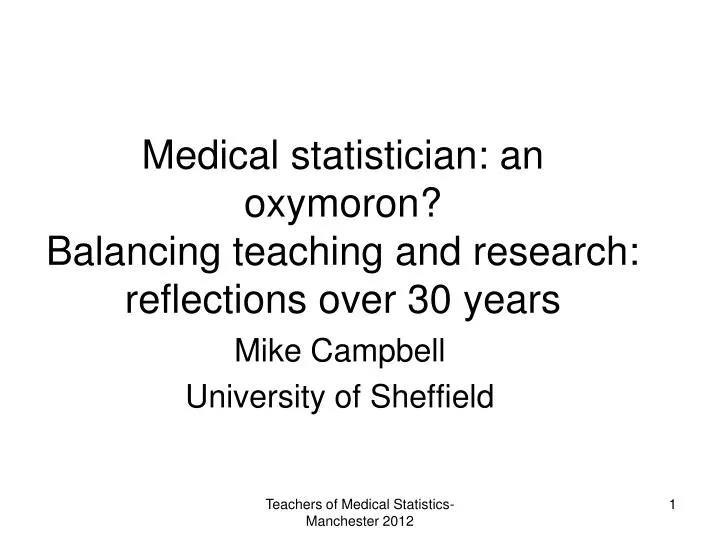 medical statistician an oxymoron balancing teaching and research reflections over 30 years