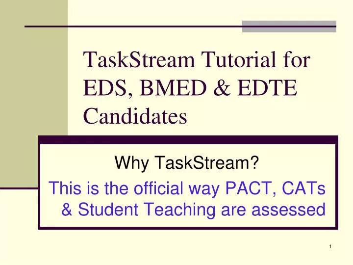 taskstream tutorial for eds bmed edte candidates