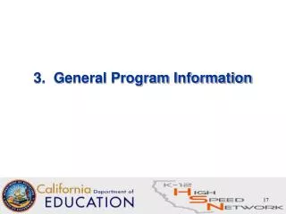 3. General Program Information