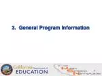 3. General Program Information
