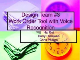 Design Team #3 Work Order Tool with Voice Recognition