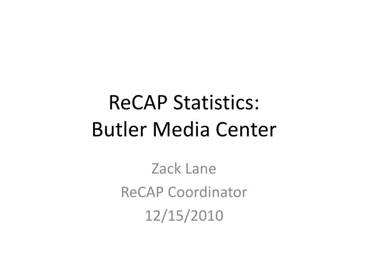 recap statistics butler media center