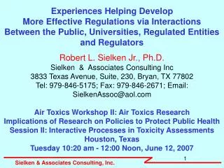 Robert L. Sielken Jr., Ph.D. Sielken &amp; Associates Consulting Inc