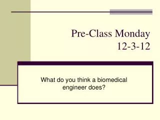 Pre-Class Monday 12-3-12