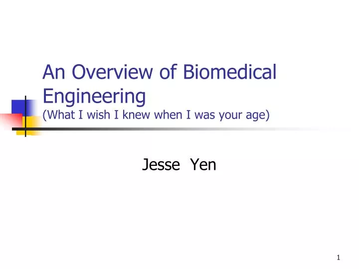 an overview of biomedical engineering what i wish i knew when i was your age