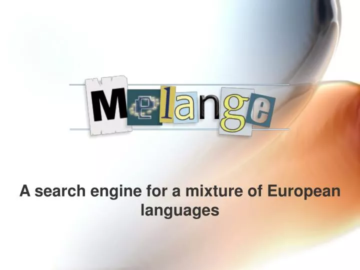 a search engine for a mixture of european languages