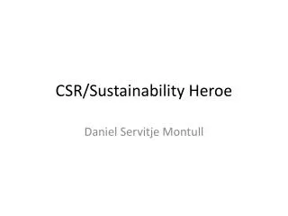 CSR/ Sustainability Heroe