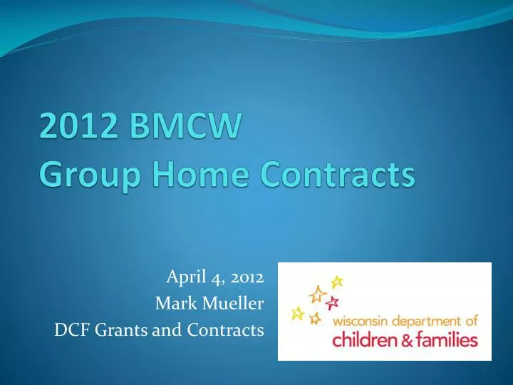 2012 bmcw group home contracts