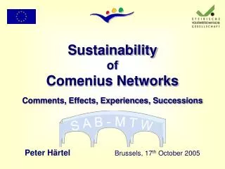 Sustainability of Comenius Networks Comments, Effects, Experiences, Successions