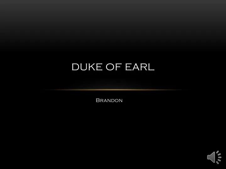 duke of earl