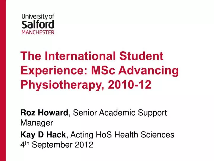 the international student experience msc advancing physiotherapy 2010 12