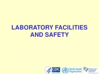 LABORATORY FACILITIES AND SAFETY