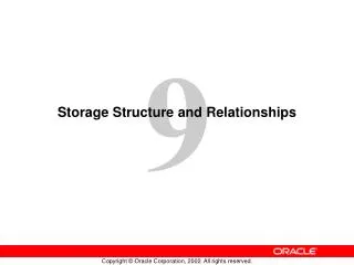 Storage Structure and Relationships