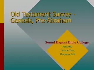 Old Testament Survey - Genesis, Pre-Abraham