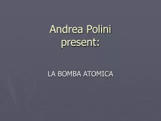 andrea polini present