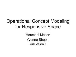 Operational Concept Modeling for Responsive Space