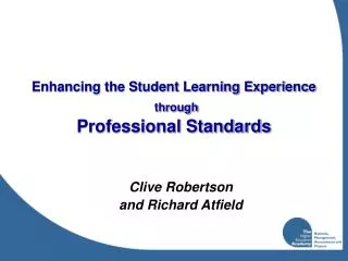 Enhancing the Student Learning Experience through Professional Standards