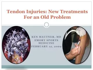 Tendon Injuries: New Treatments For an Old Problem