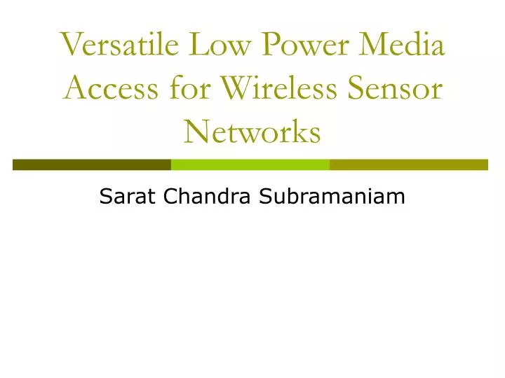 versatile low power media access for wireless sensor networks