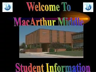 Welcome To MacArthur Middle Student Information