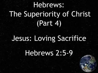 Hebrews: The Superiority of Christ (Part 4)